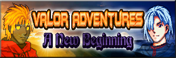 Valor adventures: A new begining